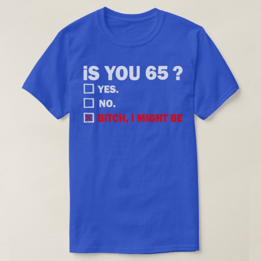 Grappig Volwassene sixtyfive 65 jaar oud verjaarda T-shirt (Design voorkant)
