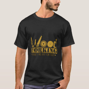 Grappig voor houtbewerking aannemer bouwer t-shirt