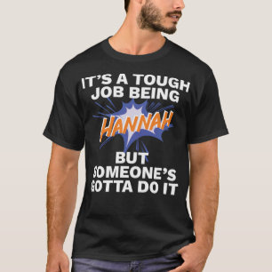 Grappig voornaam is Hannah Tough job is Hannah T-shirt