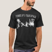 Grappig vorkheftruck operator gecertificeerd hilar t-shirt (Voorkant)