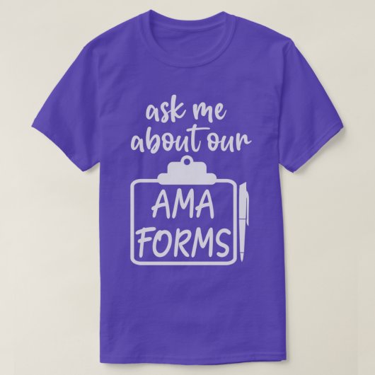 Grappig, vraag me naar onze ama-vormen Nursing Bad T-shirt (Design voorkant)