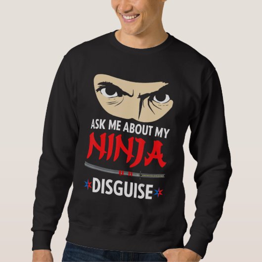 Grappig Vraag Me Over Mijn Ninja Vermomming Trui (Voorkant)