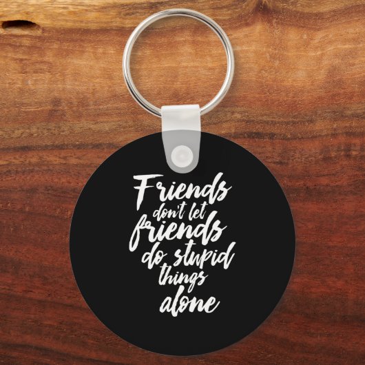 Grappig vriendschap Doelstellingen Vrienden laten Sleutelhanger (Voorkant)