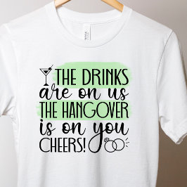 Grappig vrijgezellenfeest Drink T-Shirt