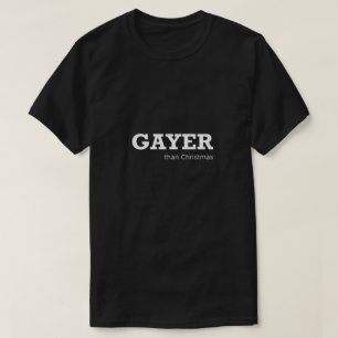 Grappig Vrolijk Shirt LGBTQ Gayer dan de Gift van
