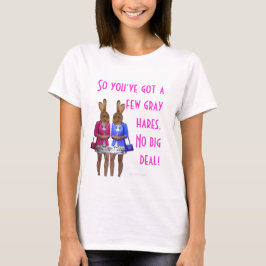 Grappig vrouwen die oude humor kweken t-shirt