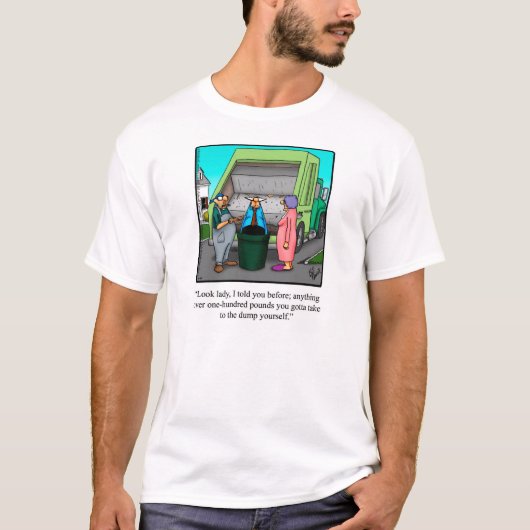 Grappig vuilnis Mannen Humor T-shirt (Voorkant)