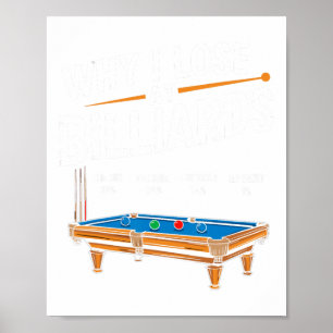 Grappig waarom ik verlies bij biljartspeler biljar poster