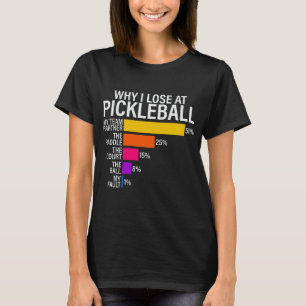 Grappig waarom ik verlies bij Pickleball T-shirt