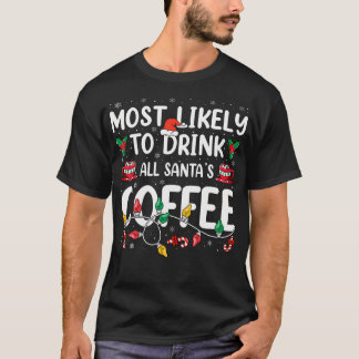 Grappig Waarschijnlijk Drink Santa's Coffee Family T-shirt