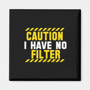Grappig Waarschuwing Ik Heb Geen Filter Sarcastisc Magneet