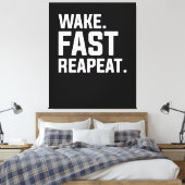 Grappig Wake Fast Herhaal Graphic Sarcastisch Canvas Afdruk (Insitu (Slaapkamer))