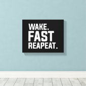 Grappig Wake Fast Herhaal Graphic Sarcastisch Canvas Afdruk (Insitu (Houten vloer))