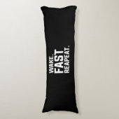Grappig Wake Fast Herhaal Graphic Sarcastisch Lichaamskussen (Voorkant Verticaal)