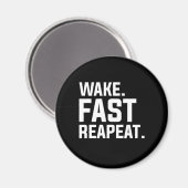 Grappig Wake Fast Herhaal Graphic Sarcastisch Magneet (Voorkant / Achterkant)