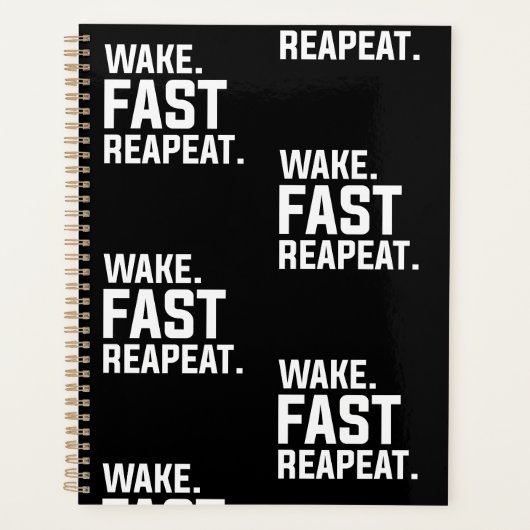 Grappig Wake Fast Herhaal Graphic Sarcastisch Planner (Voorkant)