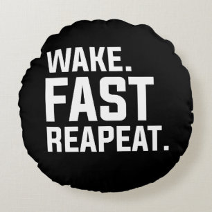 Grappig Wake Fast Herhaal Graphic Sarcastisch Rond Kussen