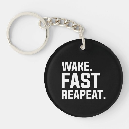 Grappig Wake Fast Herhaal Graphic Sarcastisch Sleutelhanger (Voorkant)
