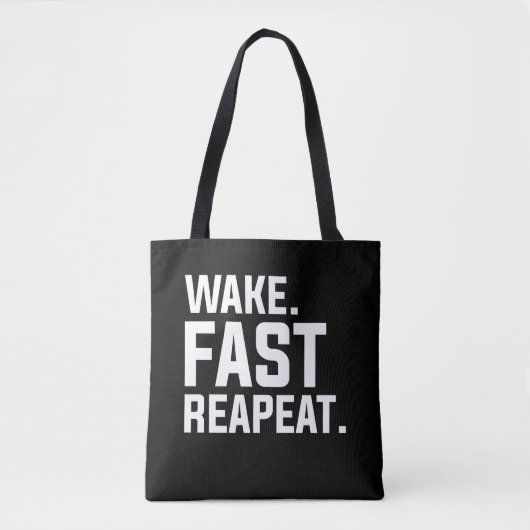 Grappig Wake Fast Herhaal Graphic Sarcastisch Tote Bag (Voorkant)