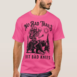 Grappig wandelen camping buiten geen slechte paden t-shirt