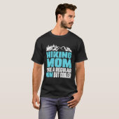 Grappig wandelen mam als een gewone mam, maar cool t-shirt (Voorkant volledig)