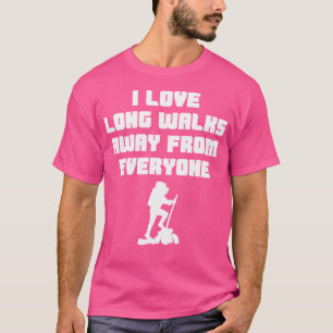 Grappig wandelen - perfect voor wandelaars en outd t-shirt