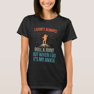 Grappig Wandelen T-shirt Ik Niet Altijd Een Joint