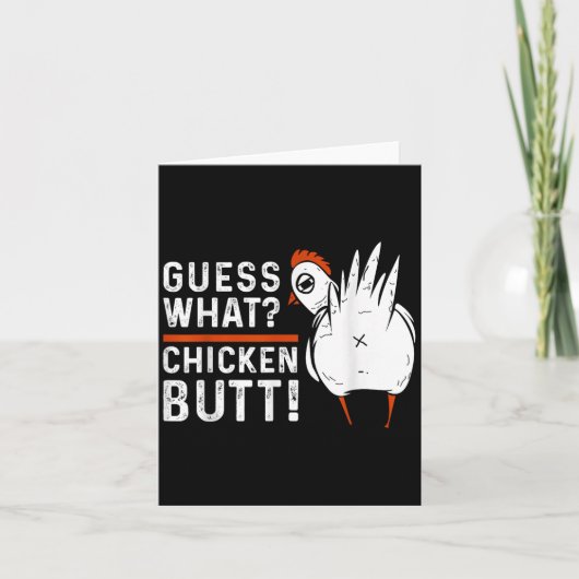 Grappig, wat denk je van Chicken Butt! White Desig Kaart (Voorkant)
