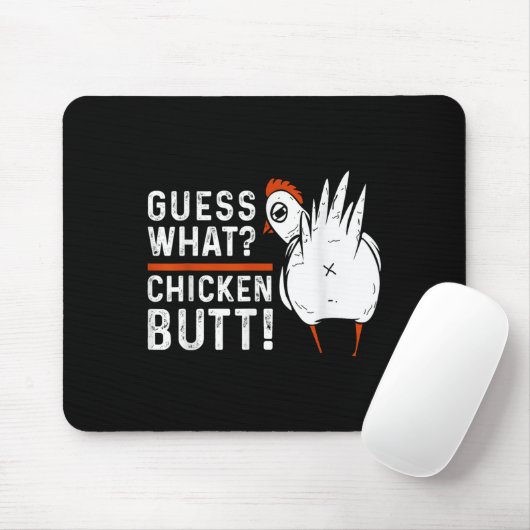 Grappig, wat denk je van Chicken Butt! White Desig Muismat (Met muis)
