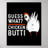 Grappig, wat denk je van Chicken Butt! White Desig Poster (Voorkant)
