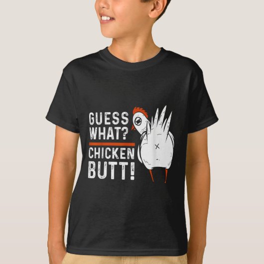 Grappig, wat denk je van Chicken Butt! White Desig T-shirt (Voorkant)