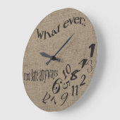 Grappig wat ik ook ben, Late Burlap Clock. Grote Klok (Hoek)