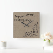 Grappig wat ik ook ben... Late Burlap Clock. Vierkante Klok (Huis)