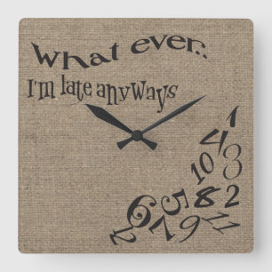Grappig wat ik ook ben... Late Burlap Clock. Vierkante Klok