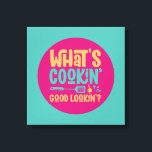 Grappig wat is de goede Lookin Kitchen Retro Art k Canvas Afdruk<br><div class="desc">Kleurrijke typografische kunst met retro- en levendige kleuren. Grappig bont en citaat over eten,  koken,  bakken en dineren. Perfecte decoratie voor uw keuken,  diner,  café,  bakkerij of restaurant. De achtergrondkleur (de cirkel en het vierkant) is klantgericht via het Hulpmiddel van het Ontwerp.</div>