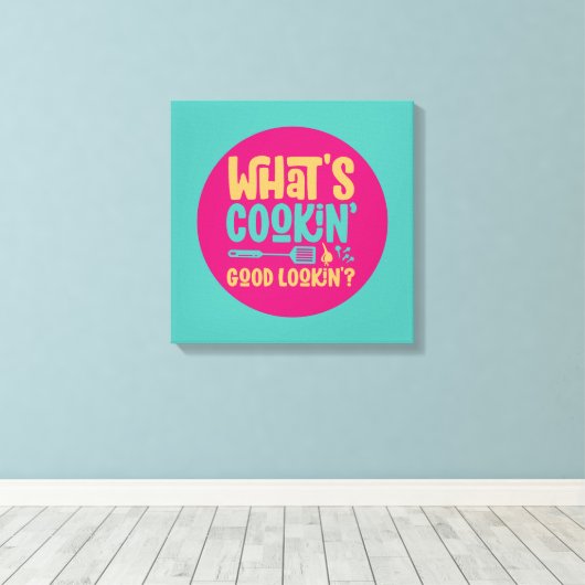 Grappig wat is de goede Lookin Kitchen Retro Art k Canvas Afdruk (Insitu (Houten vloer))