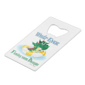 Grappig wat je draak ook drijft creditkaart flessenopener (Achterkant Gekanteld)