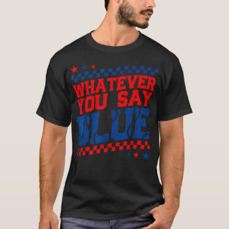 Grappig Wat Je Ook Zegt Blauwe Honkbal Softbal T-shirt