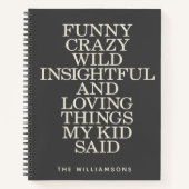Grappig wat mijn Kind zei: zwarte grijs gepersonal Notitieboek (Voorkant)