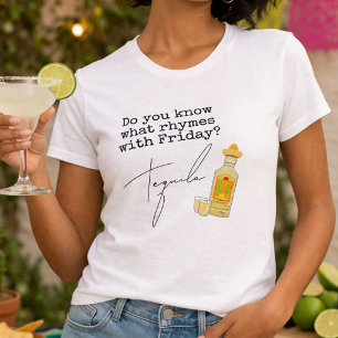 Grappig Wat rijmt er op vrijdag?  Tequila T-shirt