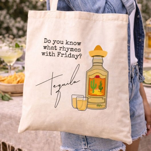 Grappig wat rijmt op vrijdag? Tequila Tote Bag