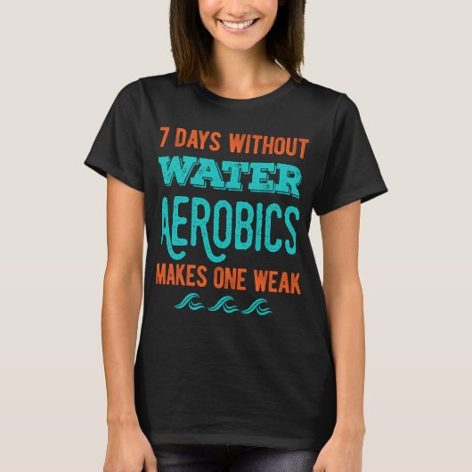 Grappig water aerobics geschenken liefhebber t-shirt (Voorkant)