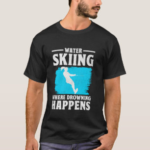 Grappig Water Ski Meisje Skiër Cool Surface Wa T-shirt