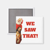 Grappig “We Saw That” Kerstman en Jezus Design Magneet (Voorkant / Achterkant)