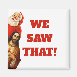 Grappig “We Saw That” Kerstman en Jezus Design Magneet