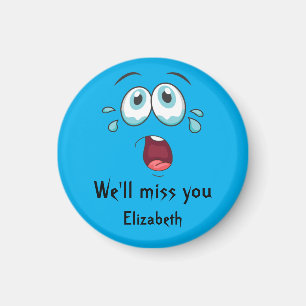 Grappig, we zullen je missen. magneet