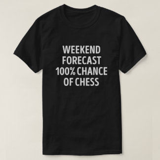 Grappig weekend voorspelling schaak liefhebber t-shirt