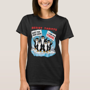 grappig weerstaan pinguïns protest tegen tarieven t-shirt