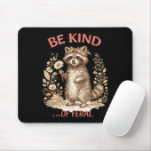 Grappig wees een beetje wild wasbeer sarcastisch m muismat (Met muis)