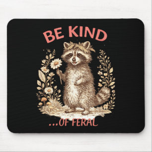 Grappig wees een beetje wild wasbeer sarcastisch m muismat